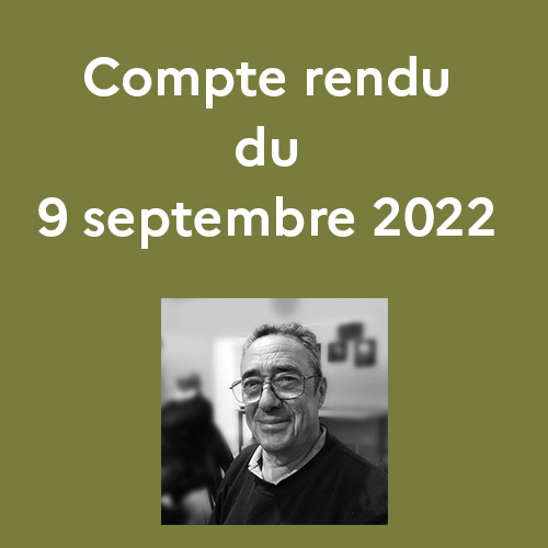 Compte rendu de séance 9 septembre 2022